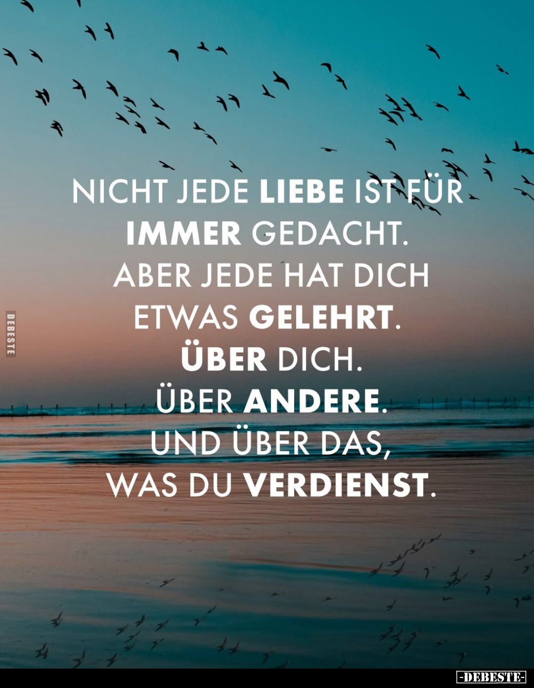 Nicht jede Liebe ist für immer gedacht. Aber jede hat dich etwas gelehrt. Über dich. Über andere. Und über das, was du verdie...