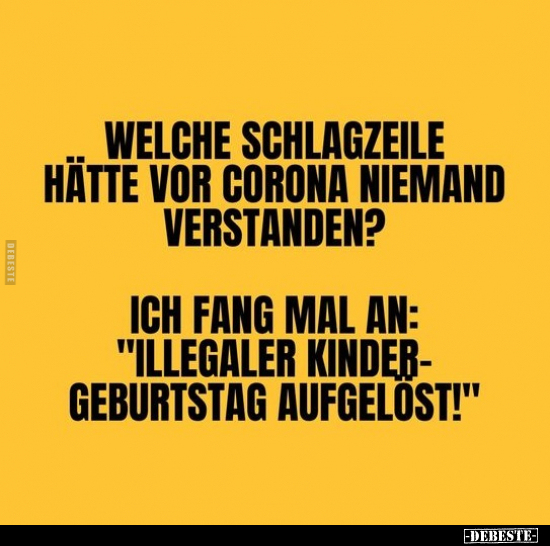 Welche Schlagzeile hätte vor Corona niemand verstanden?.. - Lustige Bilder | DEBESTE.de