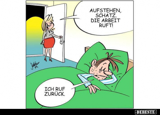 Aufstehen, Schatz. Die Arbeit ruft!.. - Lustige Bilder | DEBESTE.de