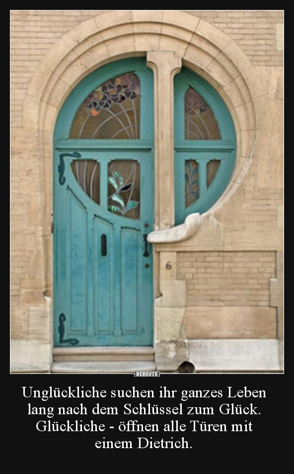 Unglückliche suchen ihr ganzes Leben lang nach dem..