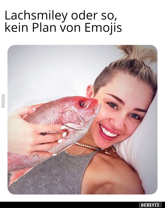 Lachsmiley oder so, kein Plan von Emojis.. - Lustige Bilder | DEBESTE.de