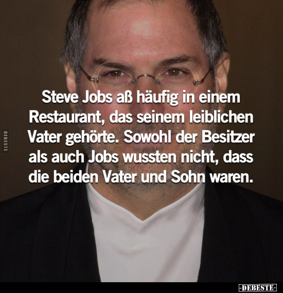 Steve Jobs aß häufig in einem Restaurant, das seinem.. - Lustige Bilder | DEBESTE.de