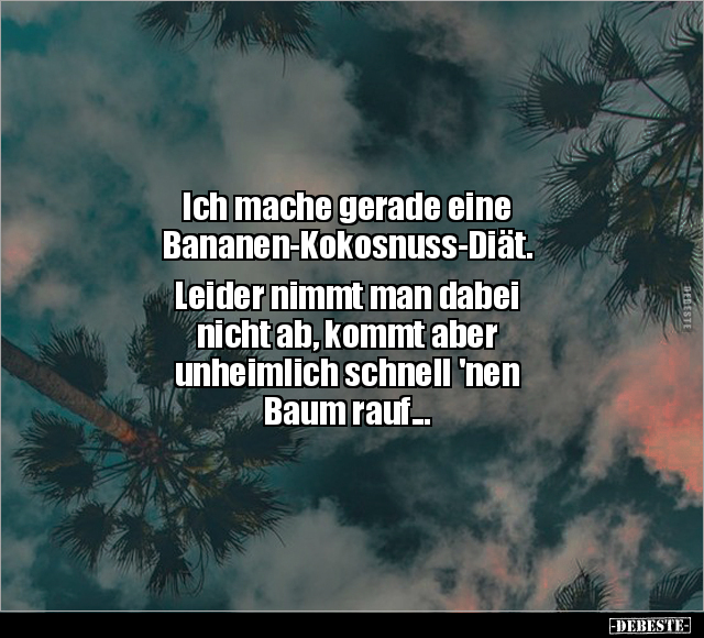 Ich mache gerade eine Bananen-Kokosnuss-Diät.. - Lustige Bilder | DEBESTE.de