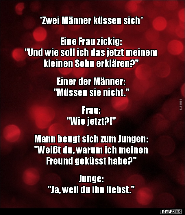 *Zwei Männer küssen sich* Eine Frau zickig:"Und wie.." - Lustige Bilder | DEBESTE.de