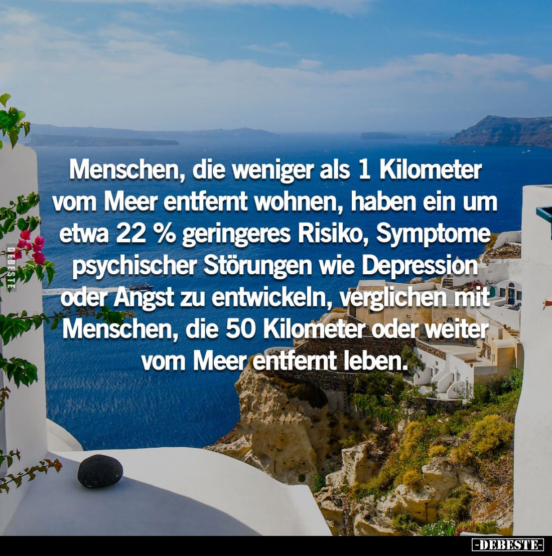 Menschen, die weniger als 1 Kilometer vom Meer entfernt wohnen, haben ein um etwa 22% geringeres Risiko, Symptome psychischer...
