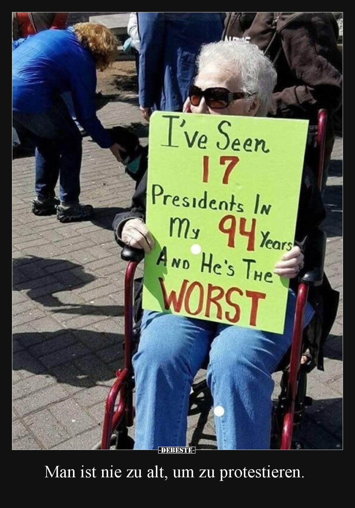Man ist nie zu alt, um zu protestieren.