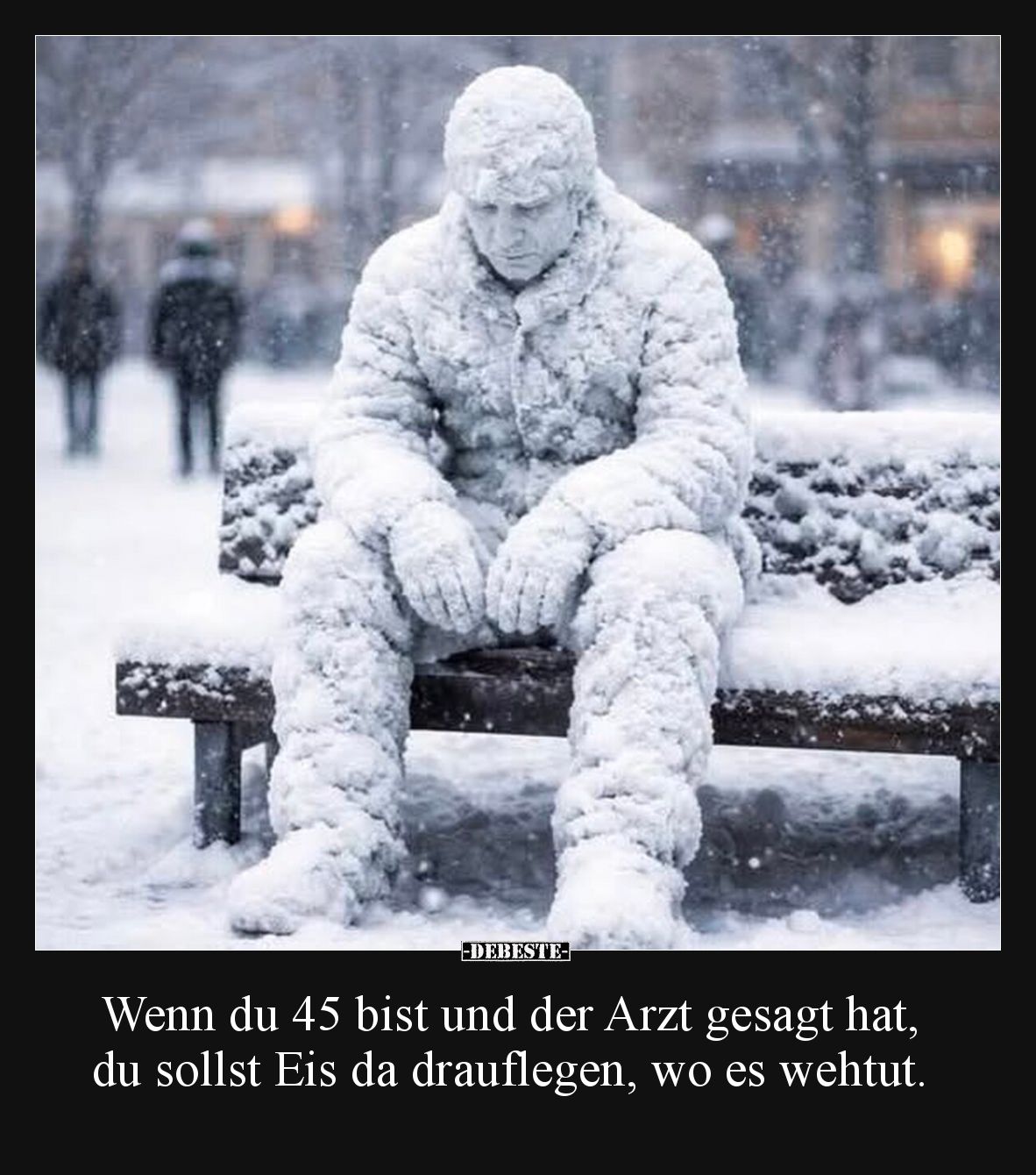 Wenn du 45 bist und der Arzt gesagt hat, du sollst Eis da drauflegen, wo es wehtut.