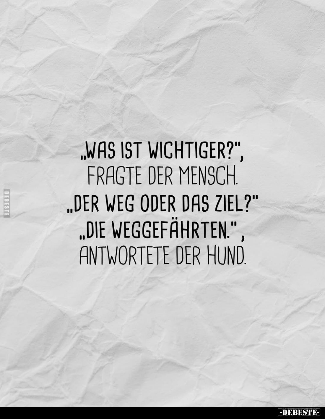 "Was ist wichtiger?", fragte der Mensch... - Lustige Bilder | DEBESTE.de