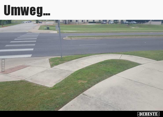 Umweg...