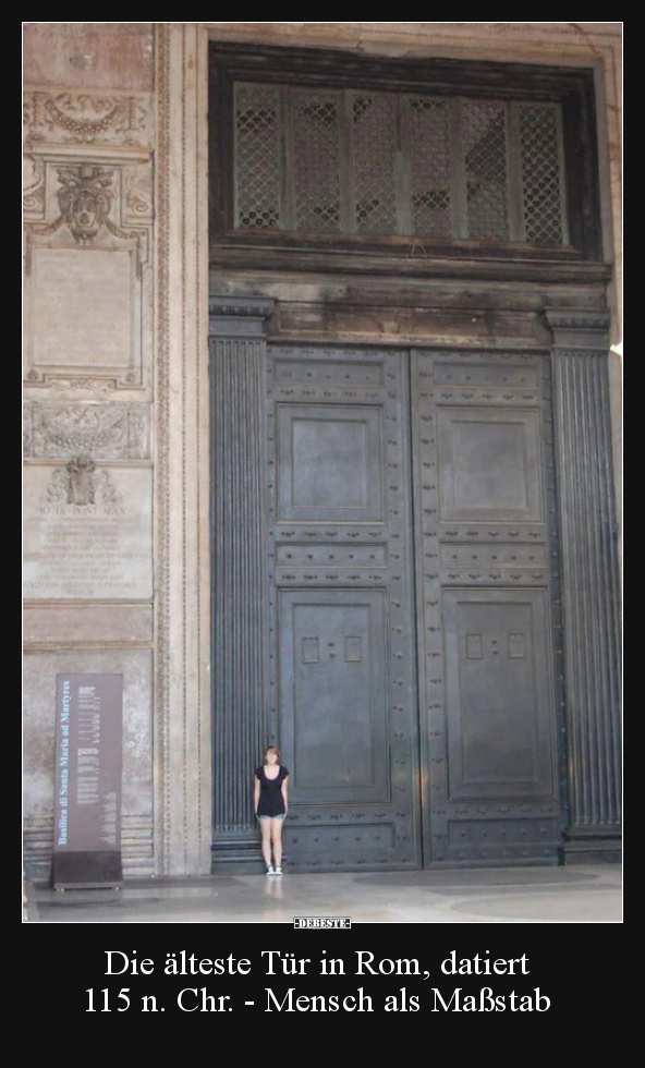 Die älteste Tür in Rom, datiert 115 n. Chr. - Mensch als.. - Lustige Bilder | DEBESTE.de