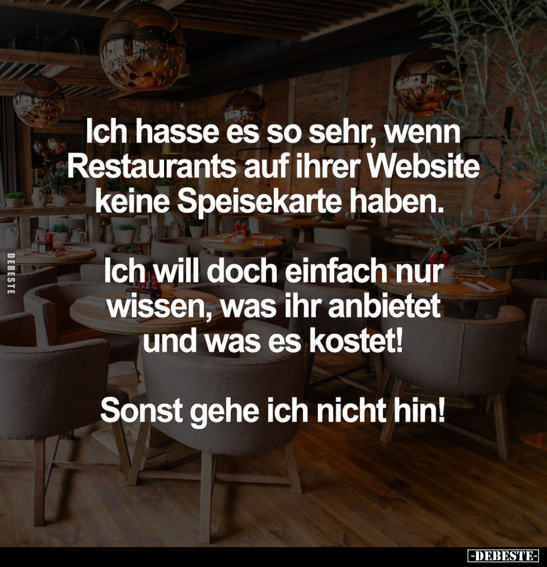 Ich hasse es so sehr, wenn Restaurants auf ihrer Website keine Speisekarte haben.
Ich will doch einfach nur wissen, was ihr ...