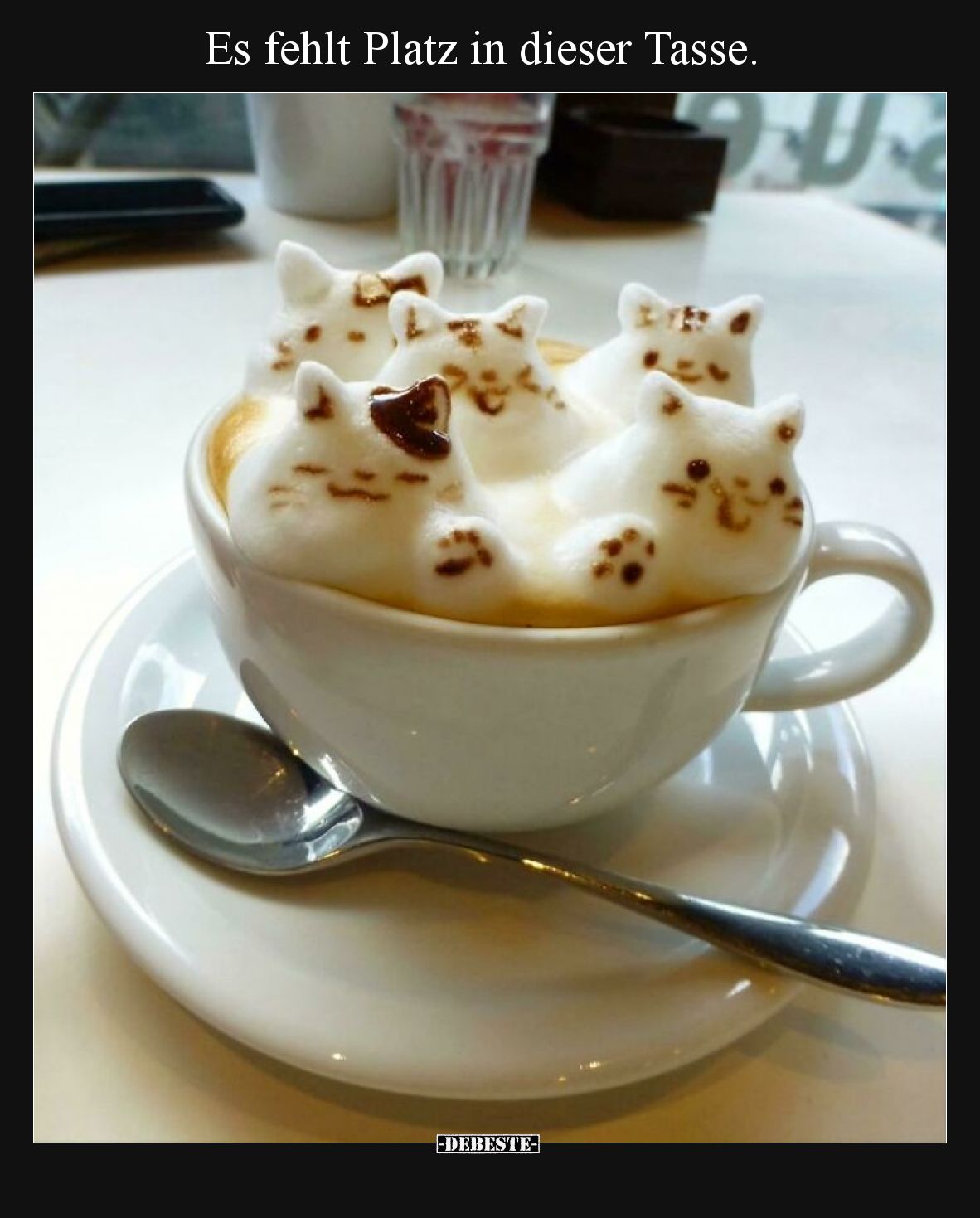 Es fehlt Platz in dieser Tasse.