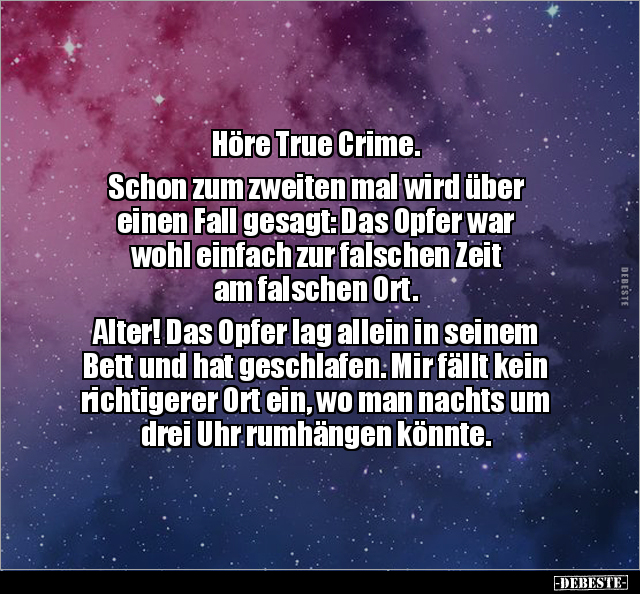 Höre True Crime. Schon zum zweiten mal wird über einen.. - Lustige Bilder | DEBESTE.de