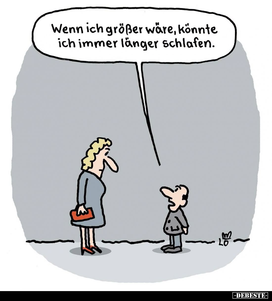 Wenn ich größer wäre, könnte ich immer länger schlafen.