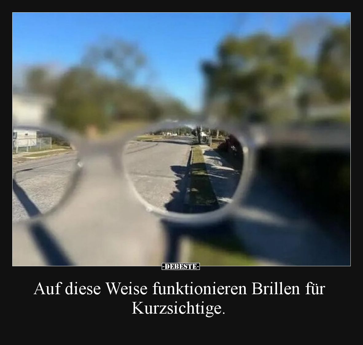 Auf diese Weise funktionieren Brillen für Kurzsichtige... - Lustige Bilder | DEBESTE.de