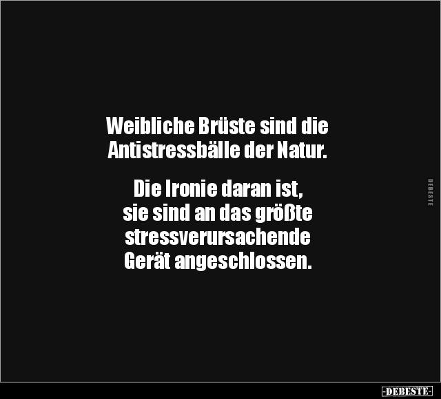 Weibliche Brüste sind die Antistressbälle der Natur... - Lustige Bilder | DEBESTE.de