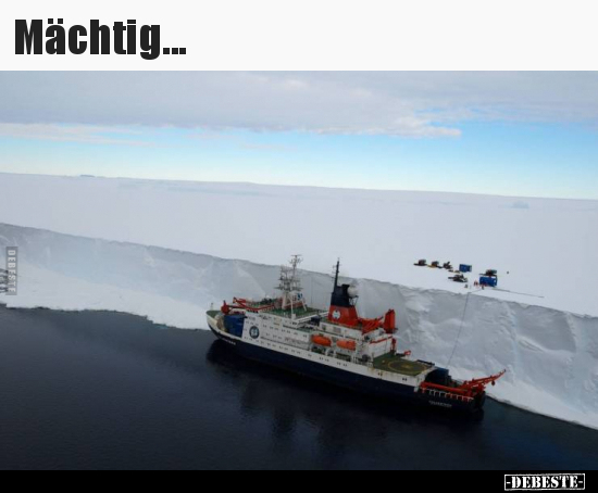 Mächtig...