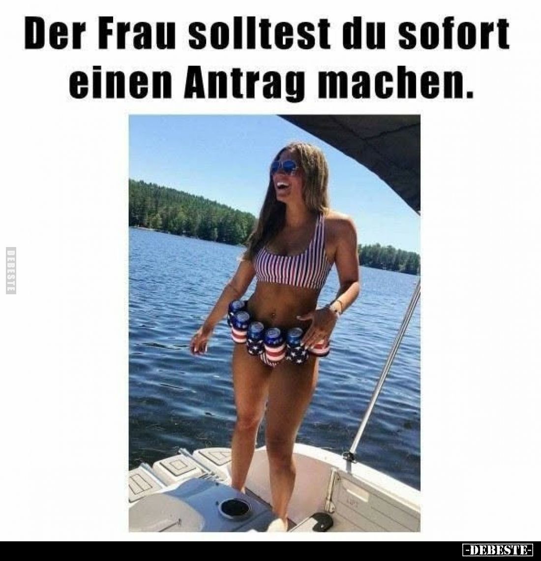 Der Frau solltest du sofort einen Antrag machen.