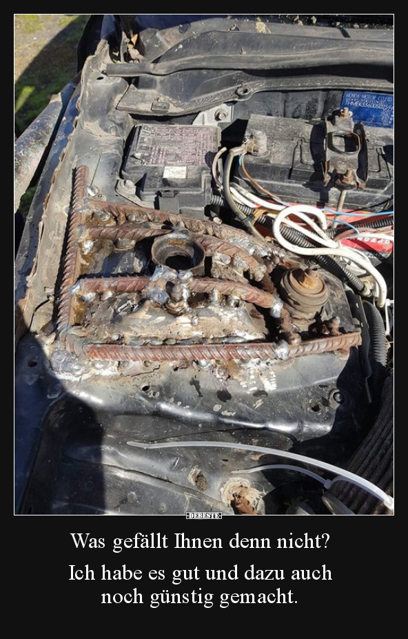 Was gefällt Ihnen denn nicht? Ich habe es gut und dazu..