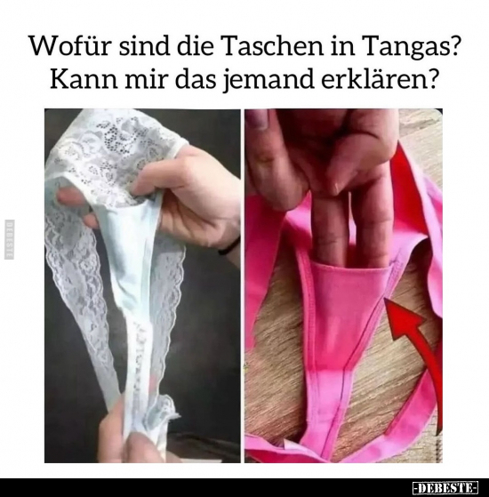 Wofür sind die Taschen in Tangas?.. - Lustige Bilder | DEBESTE.de