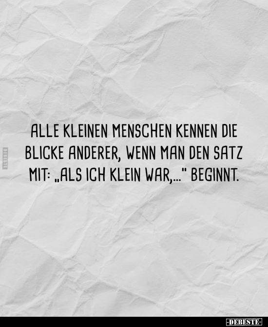 Alle kleinen Menschen kennen die Blicke anderer, wenn man.. - Lustige Bilder | DEBESTE.de