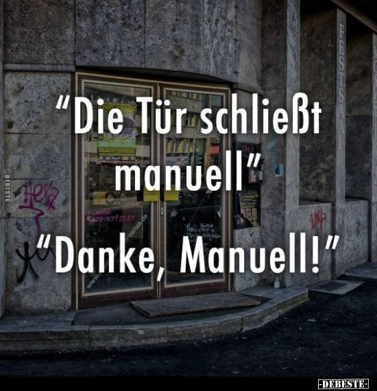 "Die Tür schließt manuell.".. - Lustige Bilder | DEBESTE.de