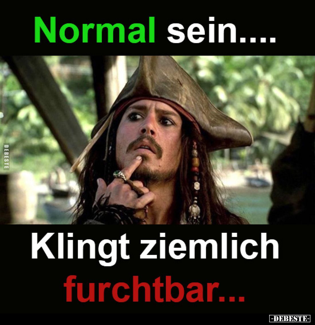 Normal sein....
Klingt ziemlich furchtbar...