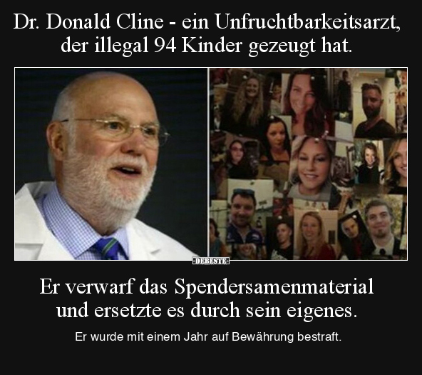 Dr. Donald Cline - ein Unfruchtbarkeitsarzt, der illegal 94.. - Lustige Bilder | DEBESTE.de