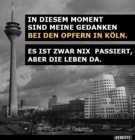 In diesem Moment sind meine Gedanken bei den Opfern in..