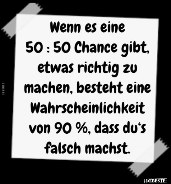 Wenn es eine 50:50 Chance gibt, etwas richtig zu machen.. - Lustige Bilder | DEBESTE.de