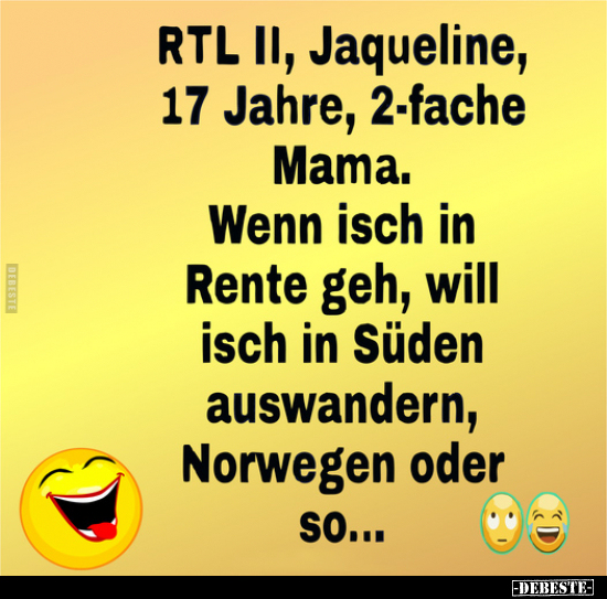 RTL II, Jaqueline, 17 Jahre, 2-fache Mama. Wenn isch in.. - Lustige Bilder | DEBESTE.de