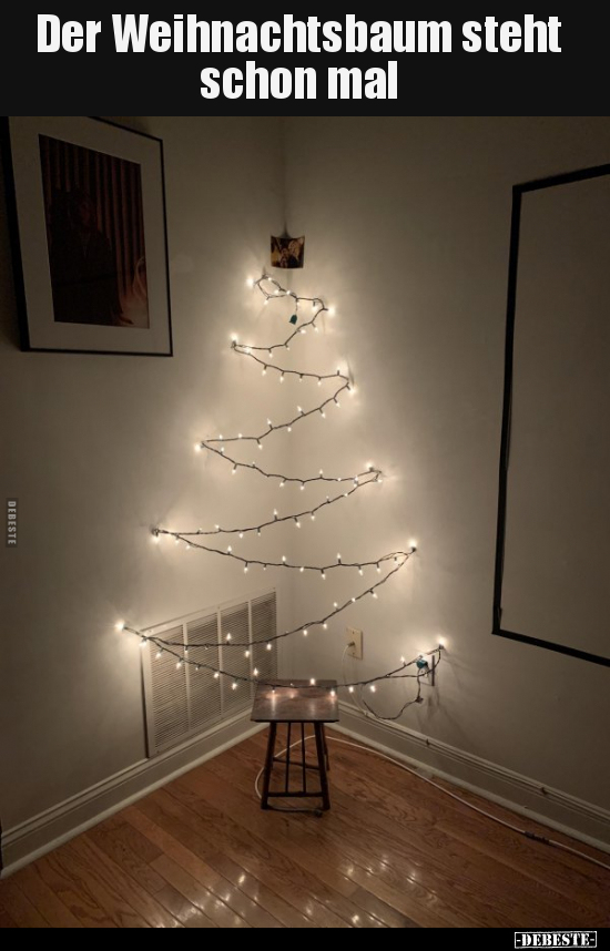 Der Weihnachtsbaum steht schon mal.. - Lustige Bilder | DEBESTE.de