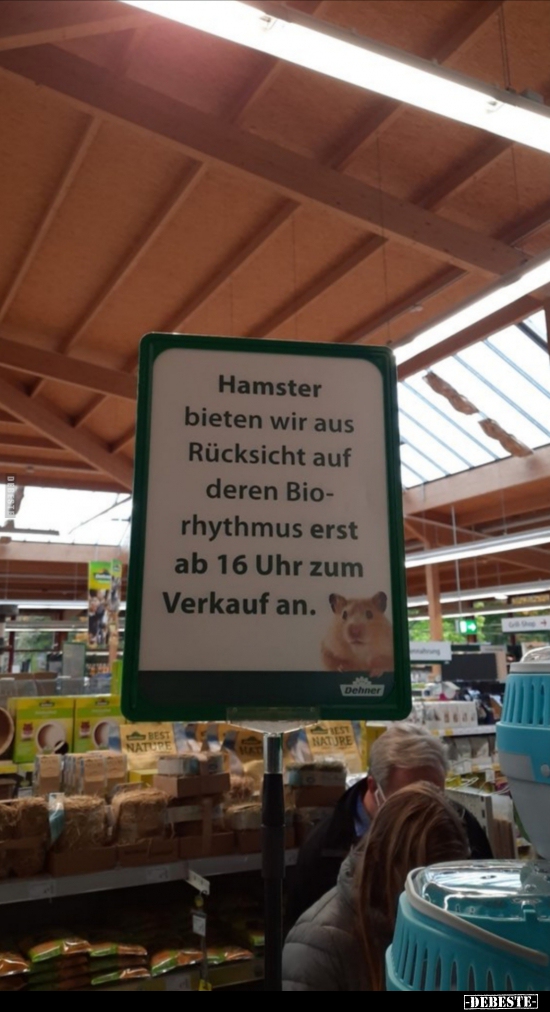 Hamster bieten wir aus Rücksicht auf deren Biorhythmus erst.. - Lustige Bilder | DEBESTE.de