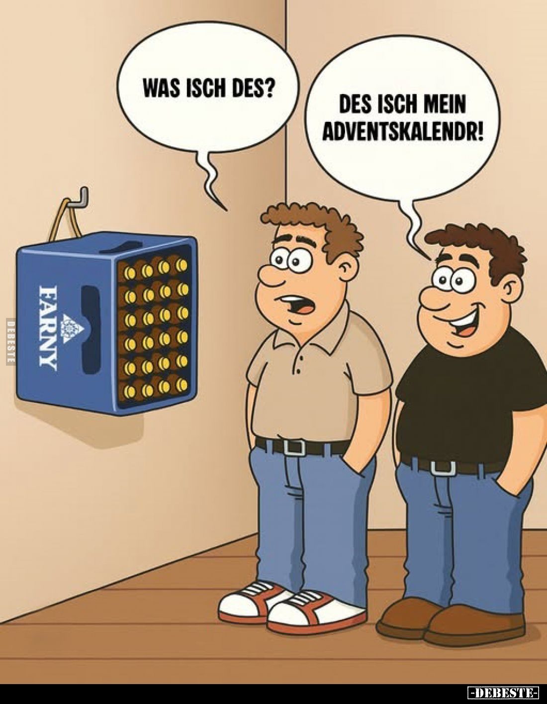 Was isch des?
Des isch mein Adventskalendr!