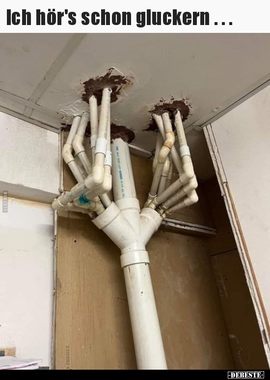 Ich hör's schon gluckern..