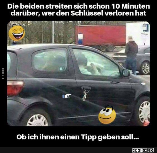 Die beiden streiten sich schon 10 Minuten darüber..