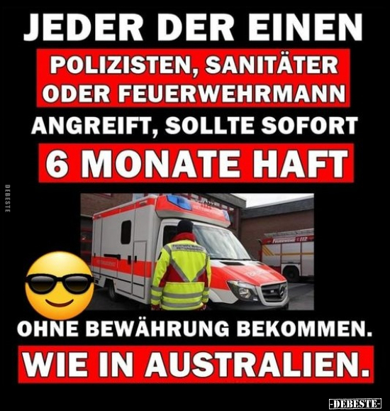 Jeder der einen Polizisten, Sanitäter oder Feuerwehrmann.. - Lustige Bilder | DEBESTE.de