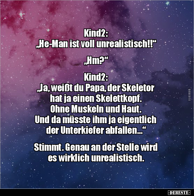 Kind2: "He-Man ist voll unrealistisch!!".. - Lustige Bilder | DEBESTE.de