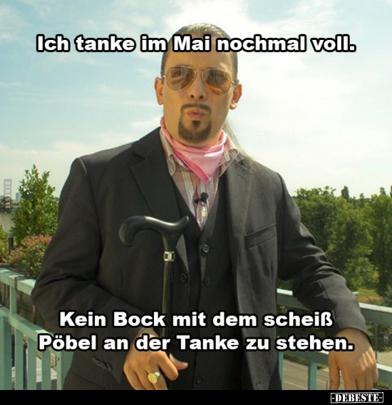 Ich tanke im Mai nachmal voll..