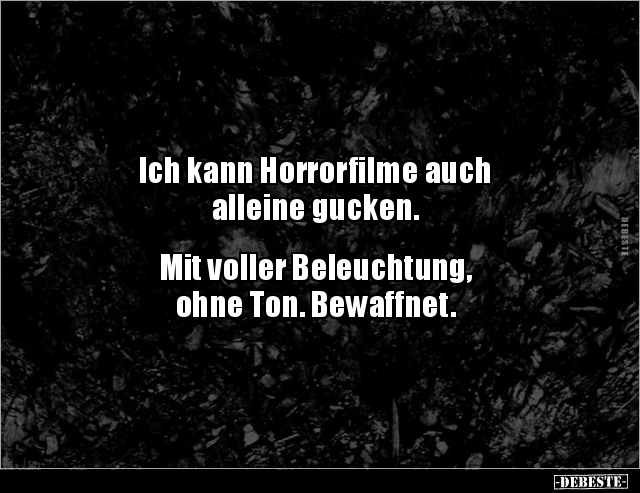 Ich kann Horrorfilme auch alleine gucken.. - Lustige Bilder | DEBESTE.de