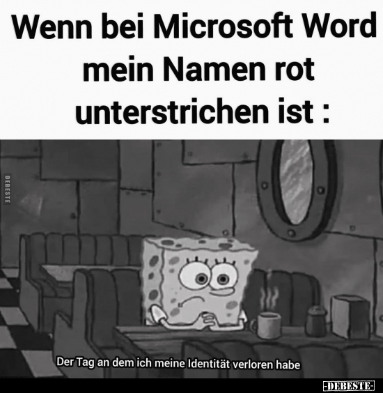 Wenn bei Microsoft Word mein Namen rot unterstrichen.. - Lustige Bilder | DEBESTE.de