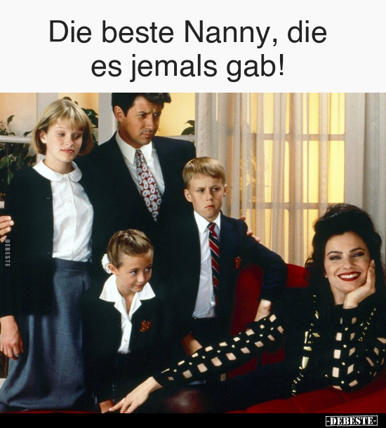 Die beste Nanny, die es jemals gab!.. - Lustige Bilder | DEBESTE.de