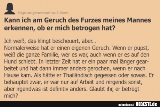 Kann ich am Geruch des Furzes meines Mannes erkennen..