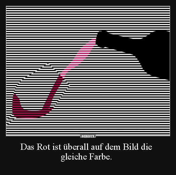 Das Rot ist überall auf dem Bild die gleiche Farbe... - Lustige Bilder | DEBESTE.de