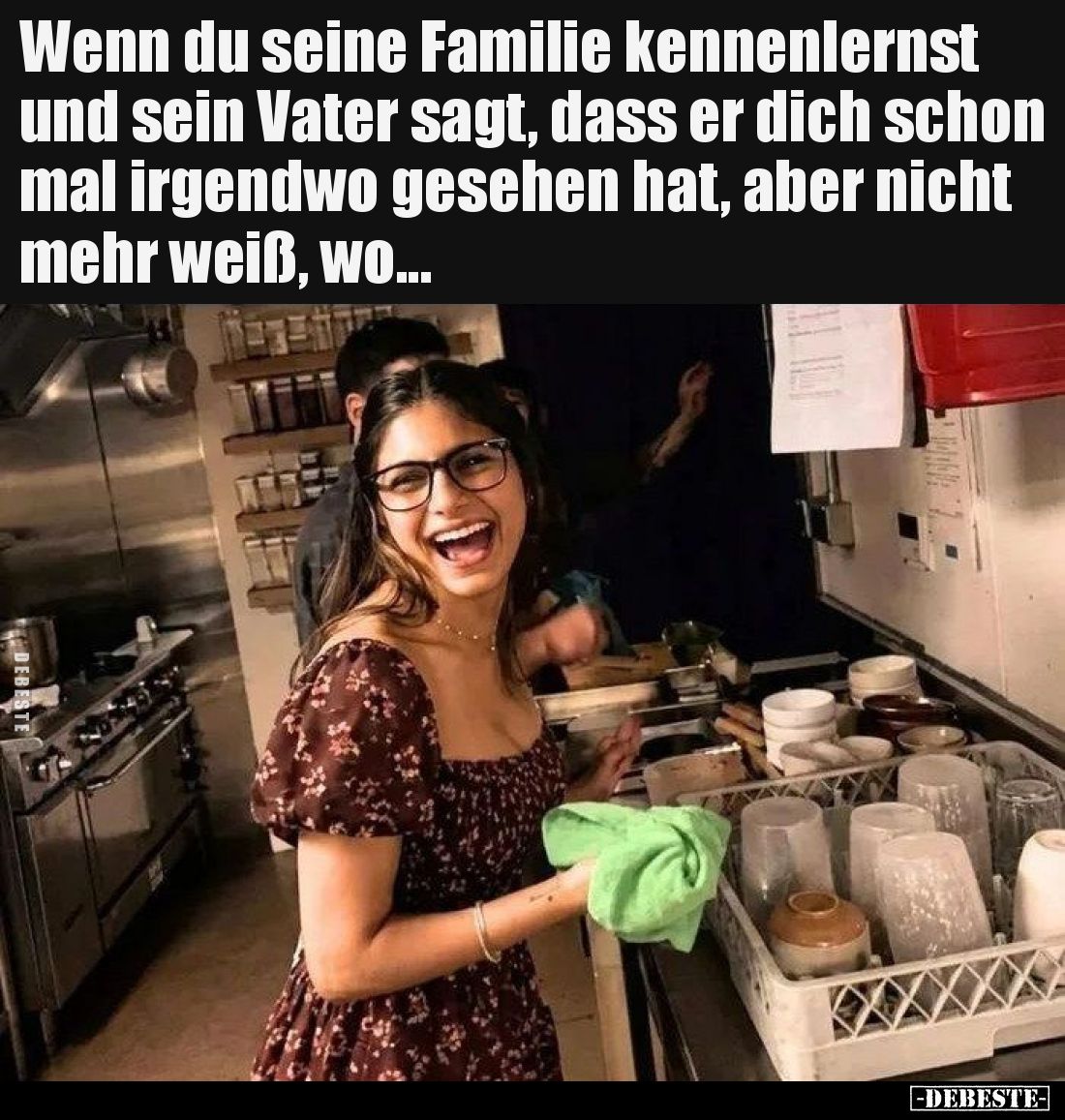 Wenn du seine Familie kennenlernst und sein Vater sagt, dass er dich schon mal irgendwo gesehen hat, aber nicht mehr weiß, wo...