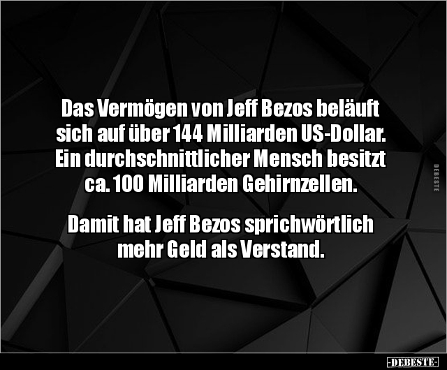 Das Vermögen von Jeff Bezos beläuft sich auf über.. - Lustige Bilder | DEBESTE.de