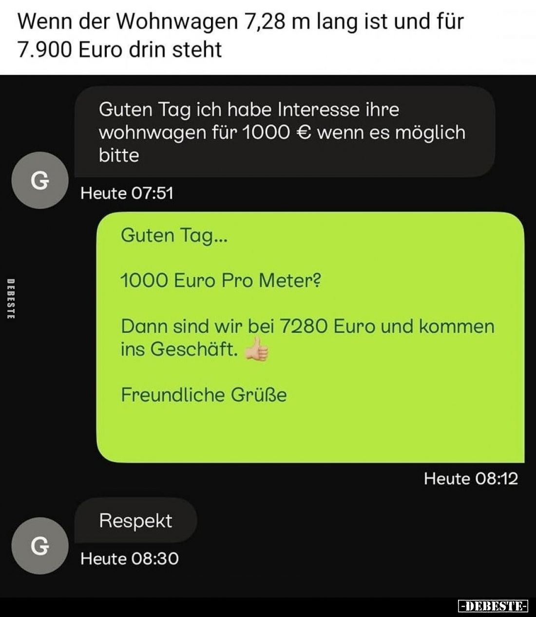 Wenn der Wohnwagen 7,28 m lang ist und für 7.900 Euro drin steht. -
Guten Tag ich habe Interesse ihre wohnwagen für 1000 € w...