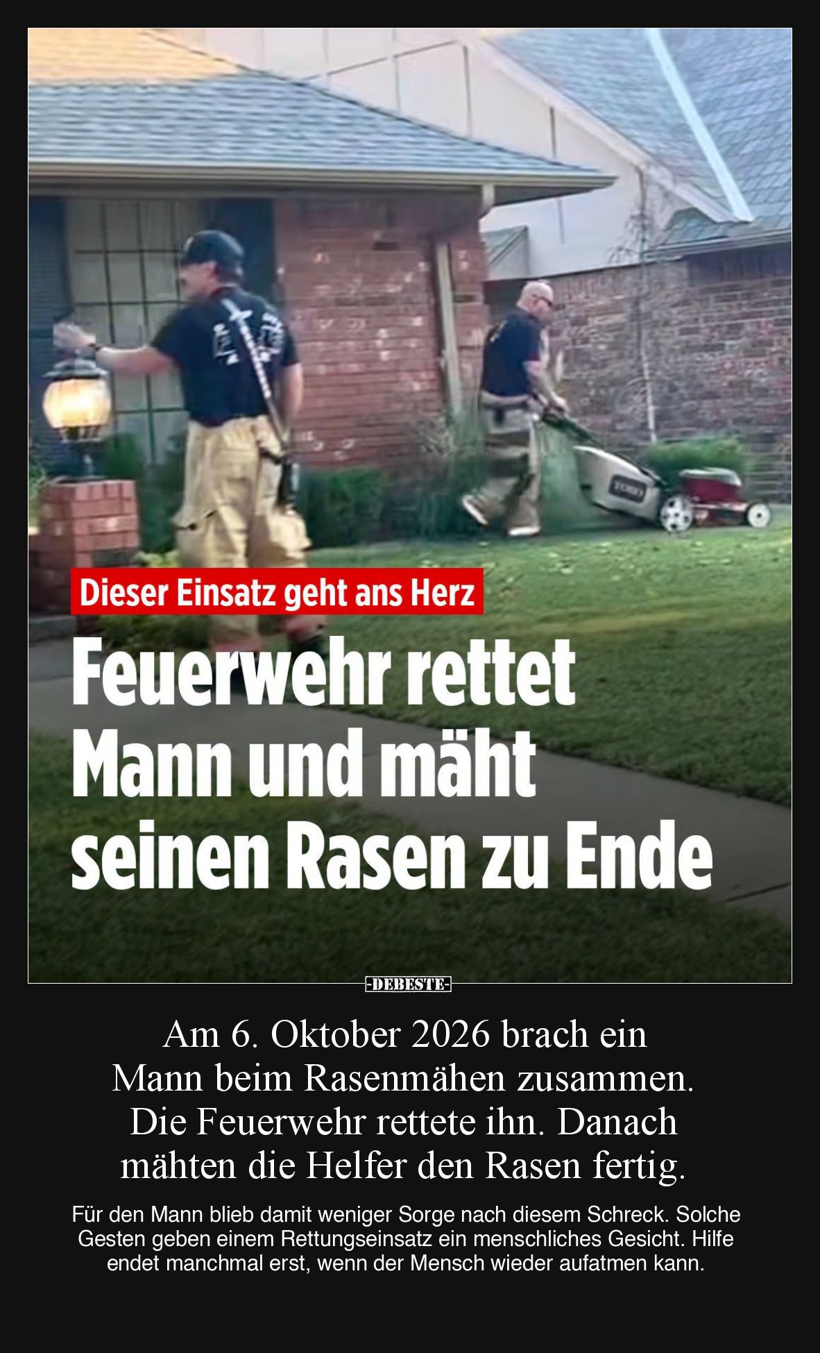 Am 6. Oktober 2026 brach ein Mann beim Rasenmähen zusammen. Die Feuerwehr rettete ihn. Danach mähten die Helfer den Rasen fer...