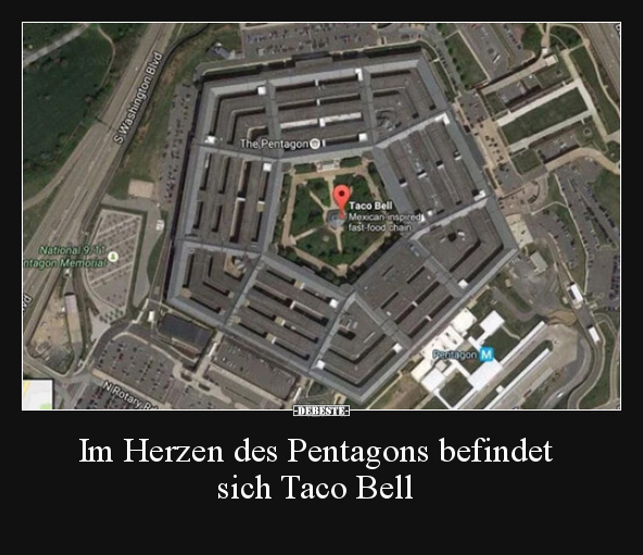 Im Herzen des Pentagons befindet sich Taco Bell.. - Lustige Bilder | DEBESTE.de
