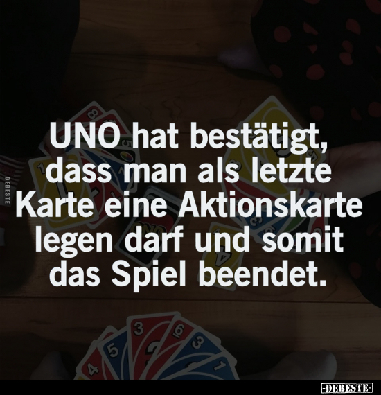 UNO hat bestätigt, dass man als letzte Karte.. - Lustige Bilder | DEBESTE.de